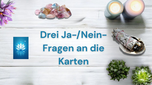 persönliche Ja/Nein Fragen an die Karten - 3 Fragen